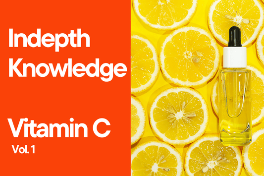 Indepth Knowledge Vitamin C for Skincare : vol. 1 - Best Korean Skincare